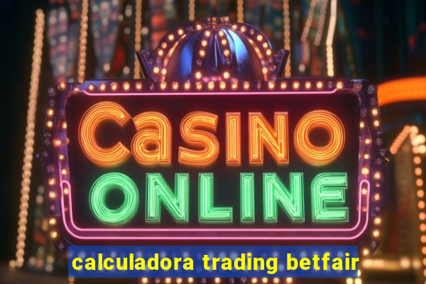 calculadora trading betfair